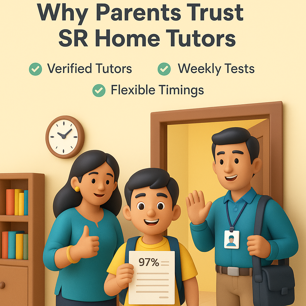 Why Parents Trust SR Home Tutors